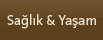 Sağlık & Yaşam